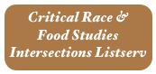Critical Race & Food Studies Intersections Listserv